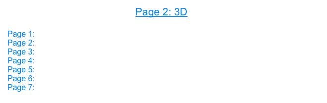 Page 2: 3D

Page 1: Open GL
Page 2: 3D
Page 3: Core Image
Page 4: Gaming- UT 2004
Page 5: Gaming- Doom 3
Page 6: Gaming- Halo
Page 7: Prey
